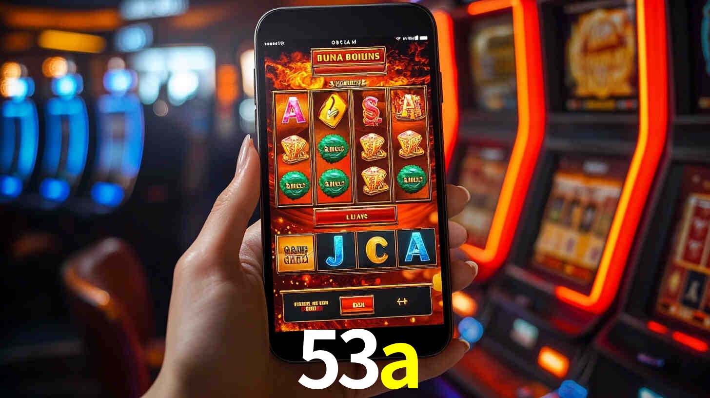53a - Caça-Níqueis Explosivo - 53a bet